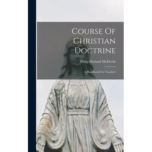Course Of Christian Doctrine: A Handbook For Teachers