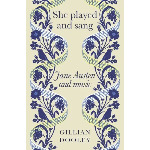 She Played and Sang: Jane Austen and Music