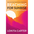Reaching for Sunrise: A Widow's Memoir