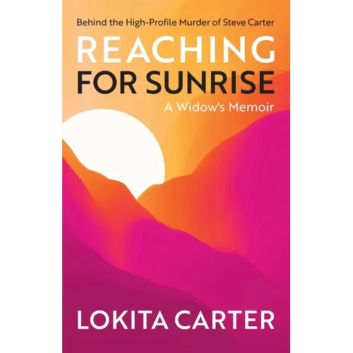 Reaching for Sunrise: A Widow's Memoir