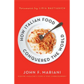 How Italian Food Conquered the Worl