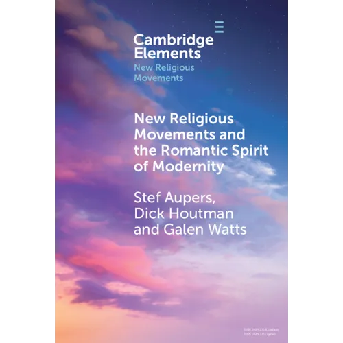 New Religious Movements and the Romantic Spirit of Modernity