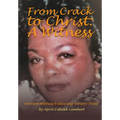 From Crack to Christ: A Witness