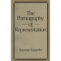 The Pornography of Representation