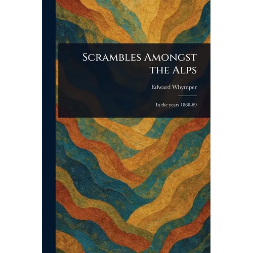 Scrambles Amongst the Alps