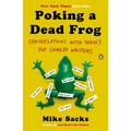 Poking a Dead Frog: Conversations with Today's Top Comedy Writers