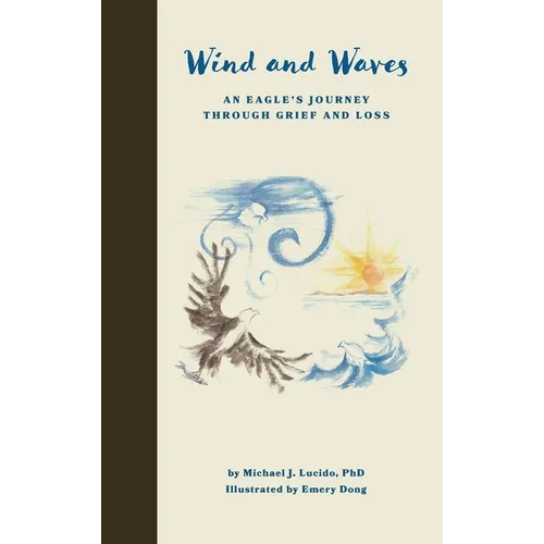 Wind and Waves: An Eagle's Journey Through Grief and Loss