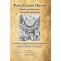 Thrice Greatest Hermes: Studies in Hellenistic Theosophy and Gnosis