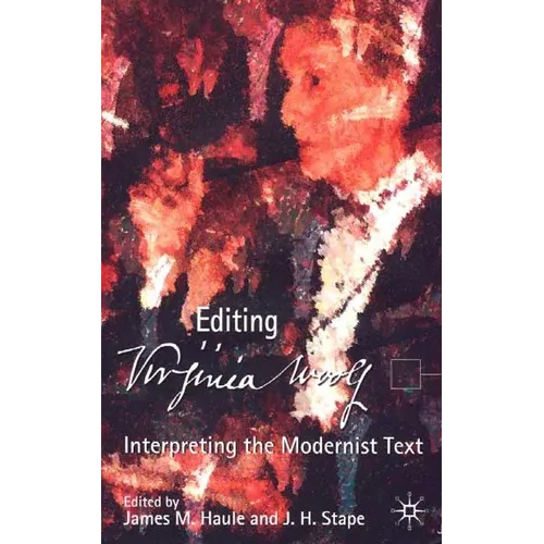 Virginia Woolf: Interpreting the Modernist Text