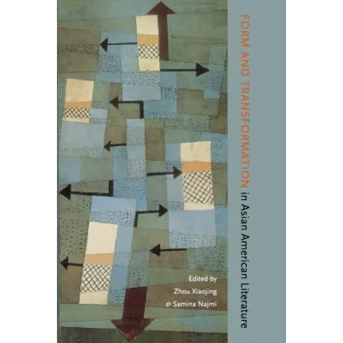 Form and Transformation in Asian American Literature