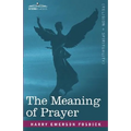 The Meaning of Prayer