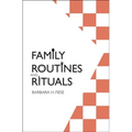 Family Routines and Rituals
