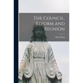 The Council, Reform and Reunion