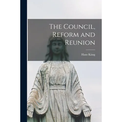 The Council, Reform and Reunion