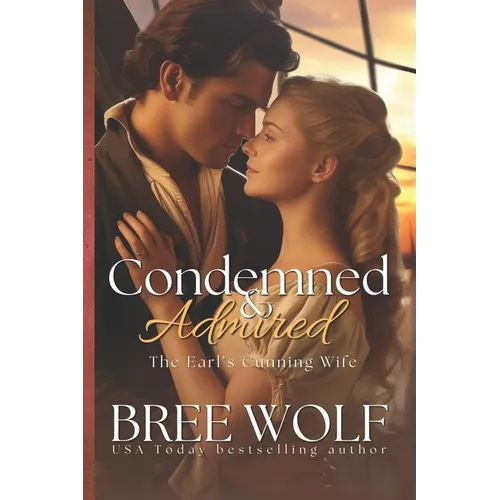 Condemned & Admired: The Earl's Cunning Wife