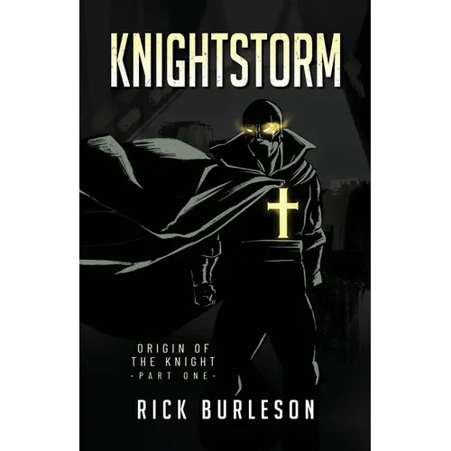 Knightstorm: Origin of the Knight (part one)