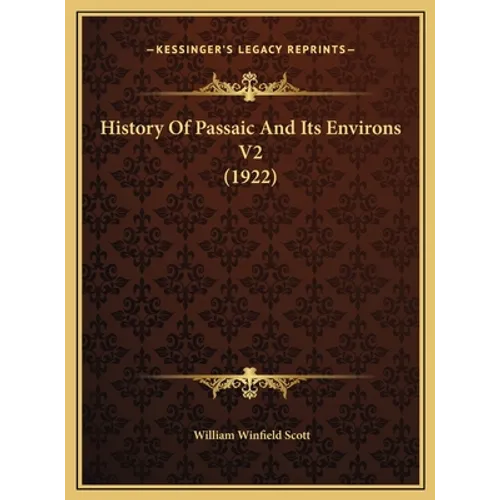History Of Passaic And Its Environs V2 (1922)