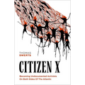 Citizen X: Becoming Undocumented Activists on Both Sides of the Atlantic
