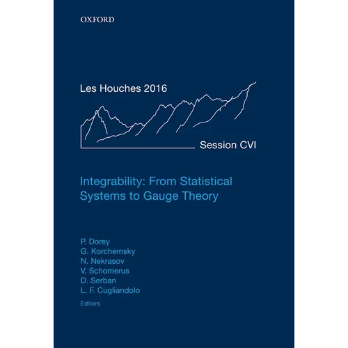 Integrability: From Statistical Systems to Gauge Theory: Lecture Notes of the Les Houches Summer School: Volume 106, June 2016