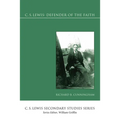 C. S. Lewis: Defender of the Faith