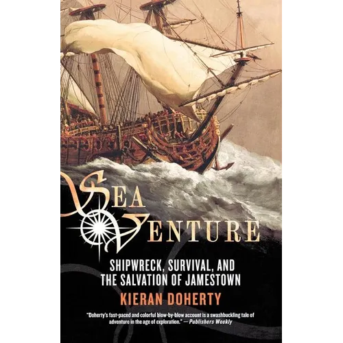 Sea Venture: Shipwreck, Survival, and the Salvation of Jamestown