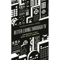 Better Living Through TV: Contemporary TV and Moral Identity Formation