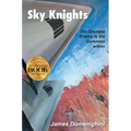 Sky Knights: The Greatest Enemy Is The Darkness Within
