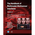 The Handbook of Multimodal-Multisensor Interfaces, Volume 2: Signal Processing, Architectures, and Detection of Emotion and Cognition