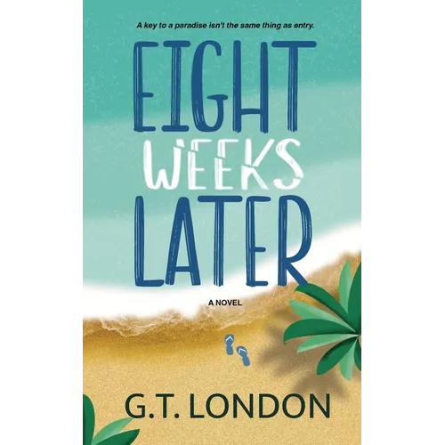 Eight Weeks Later