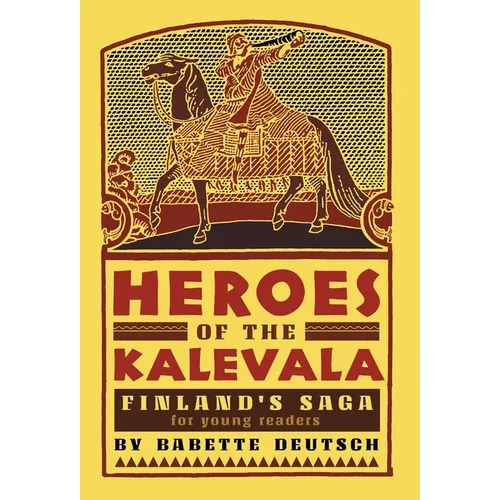 Heroes of the Kalevala: Finland's Saga for Young Readers