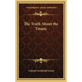 The Truth About the Titanic