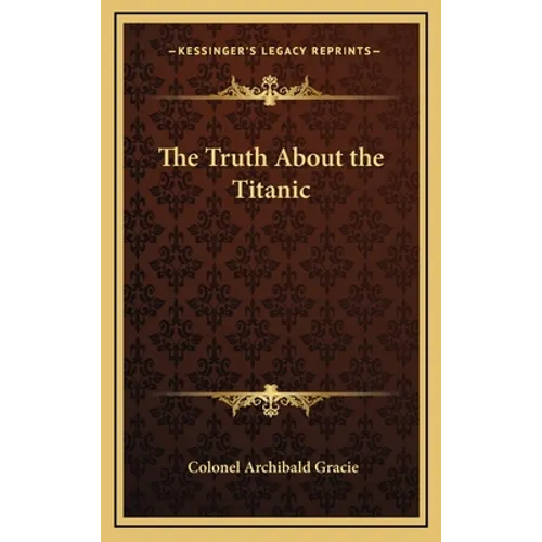 The Truth About the Titanic
