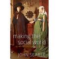 Making the Social World: The Structure of Human Civilization