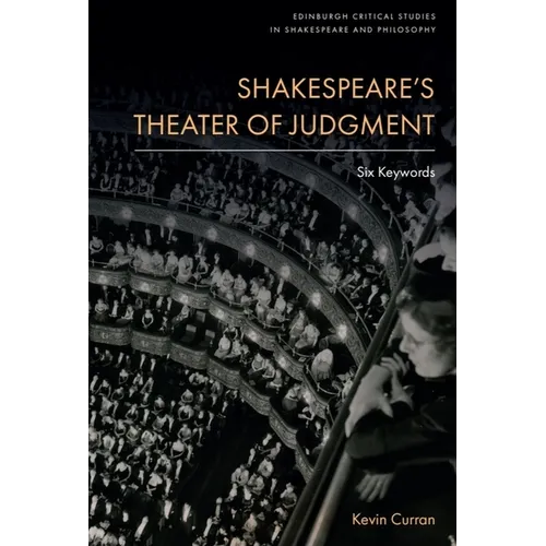 Shakespeare's Theater of Judgment: Six Keywords