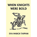 When Knights Were Bold (Yesterday's Classics)