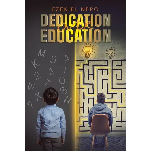 Dedication over Education
