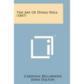 The Art of Dying Well (1847)