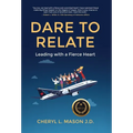 Dare To Relate: Leading with a Fierce Heart