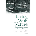 Living with Nature: Environmental Politics as Cultural Discourse