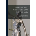 Mozley and Whiteley's Law Dictionary