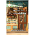 Officer Erik and the Very Special Dad