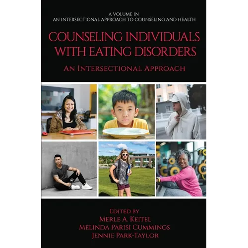 Counseling Individuals with Eating Disorders: An Intersectional Approach