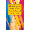 Genesis in the Light of the New Testament