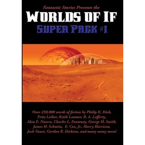 Fantastic Stories Presents the Worlds of If Super Pack #1: A Positronic Book