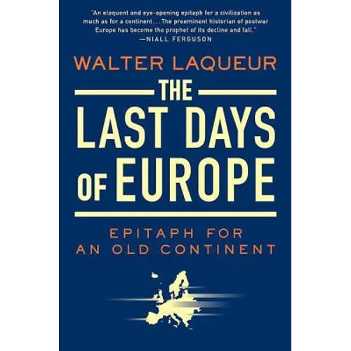The Last Days of Europe: Epitaph for an Old Continent
