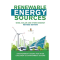 Renewable Energy Sources - Wind, Solar and Hydro Energy Revised Edition: Environment Books for Kids Children's Environment Books