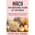 Maca - The Medicinal Plant of the Inkas