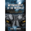 Metamorphoses of the Werewolf: A Literary Study from Antiquity through the Renaissance
