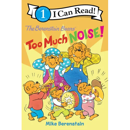 The Berenstain Bears: Too Much Noise!