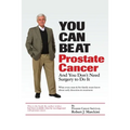 You Can Beat Prostate Cancer